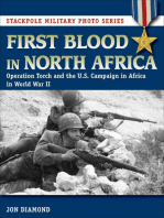 First Blood in North Africa: Operation Torch and the U.S. Campaign in Africa in WWII (Stackpole Military Photo Series)