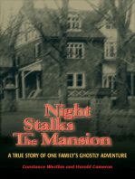 Night Stalks the Mansion: A True Story of One Family's Ghostly Adventure