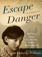 Escape into Danger: The True Story of a Kievan Girl in World War II