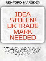 IDEA STOLEN! UK TRADE MARK NEEDED: A HELP GUIDE WITH VIDEO INCLUDING SUBTITLES BY: A UK TRADE MARK NAME CREATIVE & COMPANY DIRECTOR