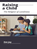 Raising a Lonely Child: The Religion of Loneliness