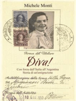 Diva!: Con forza dall’Italia all’Argentina—Storia di un’emigrazione