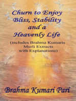 Churn to Enjoy Bliss, Stability and a Heavenly Life (includes Brahma Kumaris Murli Extracts with Explanations)