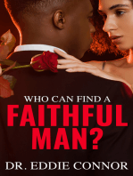 Who Can Find a Faithful Man?: Finding Faithfulness to Live, Lead, and Love with Loyalty