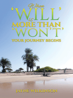 When ‘Will’ is More Than ‘Won’t’ - Your Journey Begins