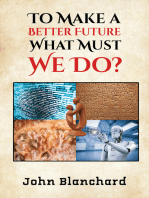 To Make a Better Future