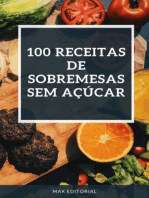 100 Receitas de Sobremesas SEM AÇÚCAR