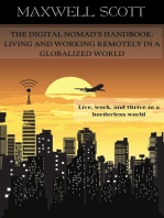 The Digital Nomad's Handbook: Living and Working Remotely in a Globalized World