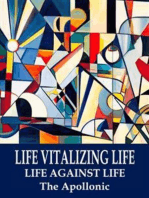 Life Vitalizing Life, Life Against Life