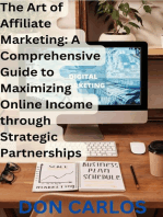 The Art of Affiliate Marketing: A Comprehensive Guide to Maximizing Online Income through Strategic Partnerships