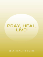 Pray, Heal, and Live!: Self Help Ascension