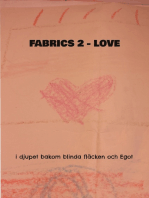 Fabrics 2 Love: i djupet bakom blinda fläcken och Egot