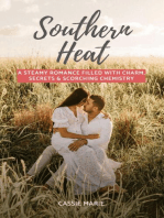 Southern Heat: A Steamy Romance Filled With Charm, Secrets & Scorching Chemistry