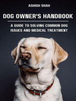 Dog Owner's Handbook: A Guide to Solving Common Dog Issues and Medical Treatment