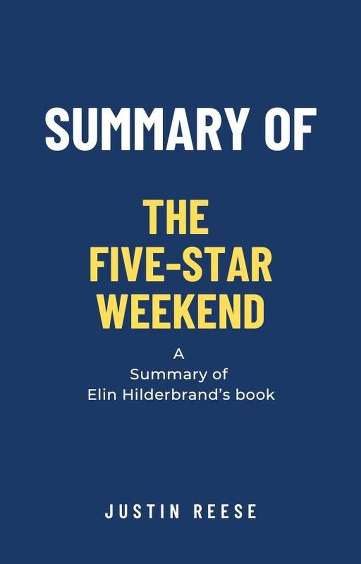 Summary of The Five-Star Weekend by Elin Hilderbrand by Justin Reese -  Ebook
