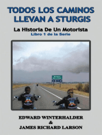 Todos Los Caminos Llevan A Sturgis: La Historia De Un Motorista (Libro 1 de la Serie): La Historia De Un Motorista, #1