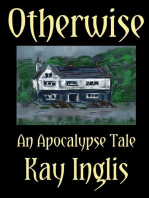 Otherwise: An Apocalypse Tale