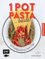One Pot Pasta ... basta!: 30 Nudelgerichte aus einem Topf