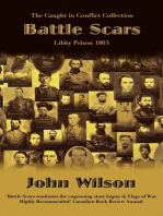 Battle Scars: Libby Prison 1863: The Caught in Conflict Collection, #4