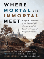 Where Mortal and Immortal Meet: Essays in Celebration of the Eighty-Fifth Anniversary of the Society of Friends of Glasgow Cathedral