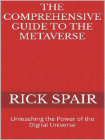 The Comprehensive Guide to the Metaverse: Unleashing the Power of the Digital Universe