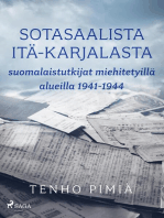 Sotasaalista Itä-Karjalasta: suomalaistutkijat miehitetyillä alueilla 1941-1944: -