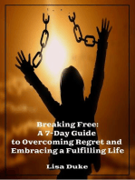Breaking Free - Guide To Overcoming Regret