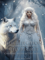 Her Rejection, His Regret