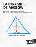 La Pyramide De Maslow: Utiliser la pyramide des besoins pour comprendre les motivations profondes