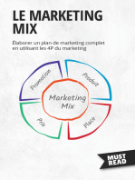 Le Marketing Mix: Elaborer un plan de marketing complet en utilisant les 4P du marketing