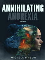 Annihilating Anorexia: A Memoir