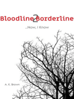 ...Now, I Know: Bloodline 2 Borderline, #2