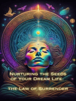The Law of Surrender: Nurturing the Seeds of Your Dream Life: A Comprehensive Anthology