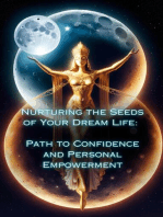 Path to Confidence and Personal Empowerment: Nurturing the Seeds of Your Dream Life: A Comprehensive Anthology