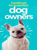 Handbook for Imperfect Dog Owners