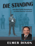 DIE STANDING: From Black Panther Revolutionary to Global Diversity Consultant