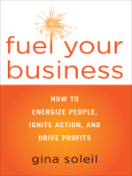 Fuel Your Business: How to Energize People, Ignite Action, and Drive Profits