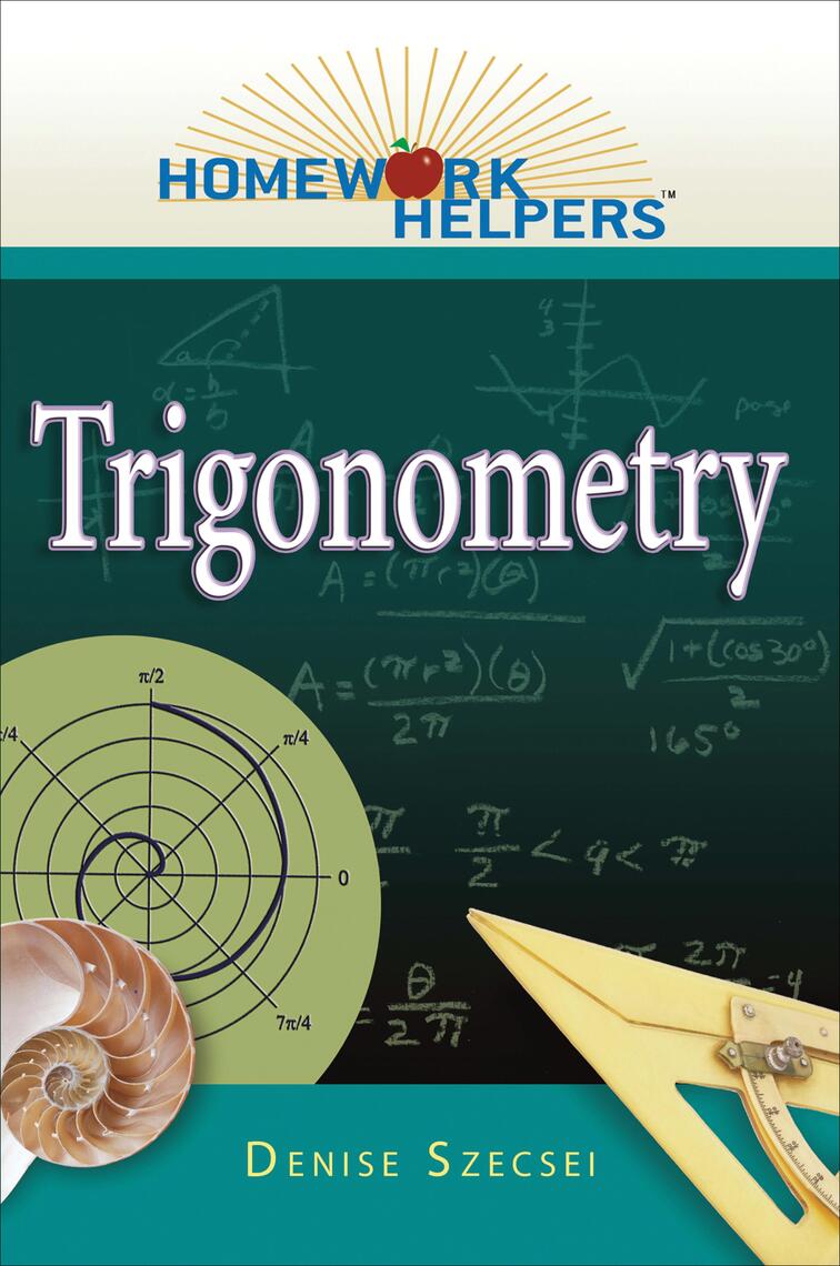 Homework Helpers: Trigonometry by Denise Szecsei - Ebook | Everand
