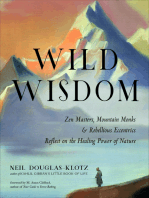 Wild Wisdom: Zen Masters, Mountain Monks & Rebellious Eccentrics Reflect on the Healing Power of Nature
