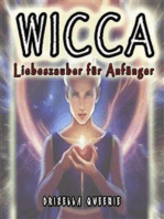 Wicca: Liebeszauber für anfänger