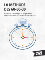 La méthode des 60-60-30: Maîtriser son temps et augmenter sa productivité en toutes circonstances