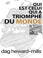 Qui est celui qui a triomphé du monde ?