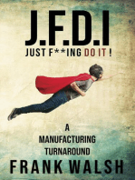 JFDI - A Manufacturing Turnaround: Just f **ing Do It