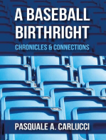 A Baseball Birthright: Chronicles & Connections