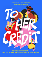 To Her Credit: Historic Achievements—and the Women Who Actually Made Them Happen