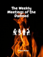 The Weekly Meetings of the Damned