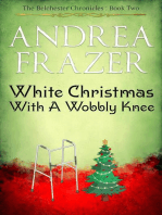 White Christmas with a Wobbly Knee: The Belchester Chronicles, #2