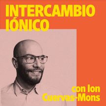 Intercambio Iónico con Ion Cuervas-Mons