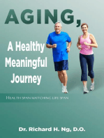 Aging, A Healthy Meaningful Journey