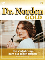 Die Verführung kam auf langen Beinen: Dr. Norden Gold 77 – Arztroman